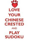 LOVE YOUR CHINESE CRESTED AND PLAY SUDOKU CHINESE CRESTED DOG SUDOKU LEVEL 1 of 15