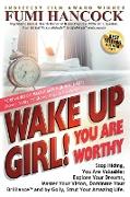 Wake Up Girl, YOU ARE WORTHY