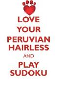 LOVE YOUR PERUVIAN HAIRLESS AND PLAY SUDOKU PERUVIAN HAIRLESS DOG SUDOKU LEVEL 1 of 15