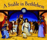 A Stable in Bethlehem [With Opens Up to Become a Christmas Display]