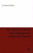 The American Dream and Contemporary Hollywood Cinema