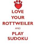 LOVE YOUR ROTTWEILER AND PLAY SUDOKU ROTTWEILER SUDOKU LEVEL 1 of 15