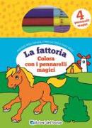 La fattoria. Colora con i pennarelli magici