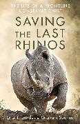 Saving the Last Rhinos