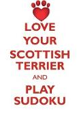 LOVE YOUR SCOTTISH TERRIER AND PLAY SUDOKU SCOTTISH TERRIER SUDOKU LEVEL 1 of 15