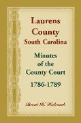 Laurens County, South Carolina, Minutes of the County Court, 1786-1789