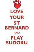 LOVE YOUR ST BERNARD AND PLAY SUDOKU SAINT BERNARD DOG SUDOKU LEVEL 1 of 15