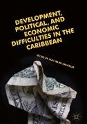 Development, Political, and Economic Difficulties in the Caribbean