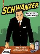 Schwanzer - Architect. Visionary. Maestro