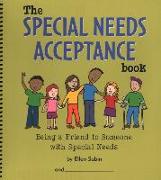 The Special Needs Acceptance Book: Being a Friend to Someone with Special Needs
