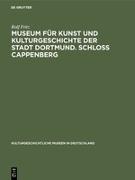 Museum für Kunst und Kulturgeschichte der Stadt Dortmund. Schloss Cappenberg