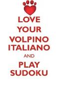 LOVE YOUR VOLPINO ITALIANO AND PLAY SUDOKU VOLPINO ITALIANO SUDOKU LEVEL 1 of 15