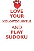 LOVE YOUR XOLOITZCUINTLE AND PLAY SUDOKU XOLOITZCUINTLE SUDOKU LEVEL 1 of 15