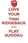 LOVE YOUR THAI RIDGEBACK AND PLAY SUDOKU THAI RIDGEBACK SUDOKU LEVEL 1 of 15