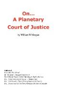 On... a Planetary Court of Justice