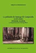 La población de Santiago de Compostela, 1630-1860 : estructuras, coyunturas y comportamientos demográficos