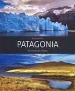 Patagonia. Ai confini del mondo