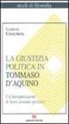 La giustizia politica in Tommaso d'Aquino. Un'interpretazione di bene comune politico