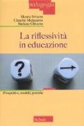 La riflessività in educazione. Prospettive, modelli, pratiche