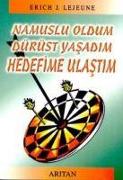 Namuslu Oldum Dürüst Yasadim Hedefime Ulastim