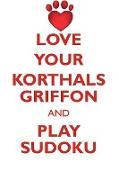 LOVE YOUR KORTHALS GRIFFON AND PLAY SUDOKU WIREHAIRED POINTING GRIFFON SUDOKU LEVEL 1 of 15