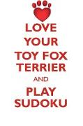 LOVE YOUR TOY FOX TERRIER AND PLAY SUDOKU TOY FOX TERRIER SUDOKU LEVEL 1 of 15