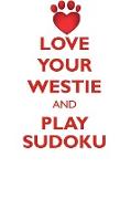 LOVE YOUR WESTIE AND PLAY SUDOKU WEST HIGHLAND WHITE TERRIER SUDOKU LEVEL 1 of 15