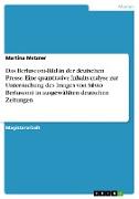 Das Berlusconi-Bild in der deutschen Presse. Eine quantitative Inhaltsanalyse zur Untersuchung des Images von Silvio Berlusconi in ausgewählten deutschen Zeitungen