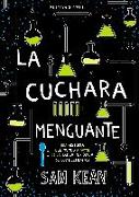 La cuchara menguante : una historia del mundo a partir de la tabla periódica de los elementos