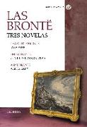 Las Brontë : tres novelas : Jane Eyre , Cumbres borrascosas , Agnes Grey