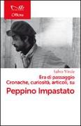 Era di passaggio. Cronache, curiosità, articoli su Peppino Impastato