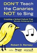 Don't Teach the Canaries Not to Sing