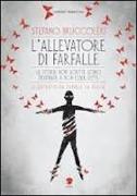 L'allevatore di farfalle. Le storie non scritte sono destinate a non essere lette