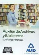 Auxiliar de Archivos y Bibliotecas : supuestos prácticos