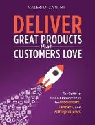Deliver Great Products That Customers Love