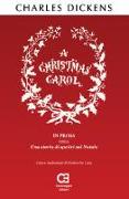 A Christmas Carol. In prosa, ossia, una storia di spettri sul Natale: Traduzione in italiano integrale e annotata