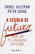 A scuola di futuro. Manifesto per una nuova educazione