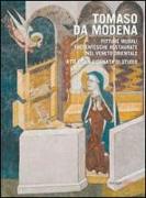 Tomaso da Modena. Pitture murali trecentesche restaurate nel Veneto Orientale