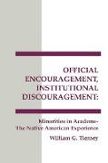 Official Encouragement, Institutional Discouragement