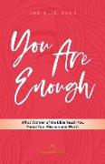 You Are Enough