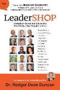 Leadershop Volume 1: Workplace, Career, and Life Advice from Today's Top Thought Leaders