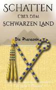 Schatten Über Dem Schwarzen Land: Die Pharaonin