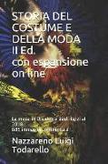 Storia del Costume E Della Moda II Ed. Con Espansione on Line: La Moda in Occidente Dagli Egizi Al 2018. 885 Immagini Commentate