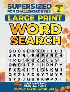 Supersized for Challenged Eyes: Large Print Word Search Puzzles for the Visually Impaired