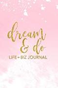 Dream & Do Life + Biz Journal