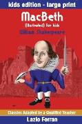 Macbeth (Illustrated) for Kids: Adapted for Kids Aged 9-11 Grades 4-7, Key Stages 2 and 3 by Lazlo Ferran