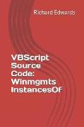 VBScript Source Code: Winmgmts Instancesof