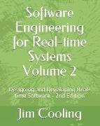 Software Engineering for Real-Time Systems Volume 2: Designing and Developing Real-Time Software