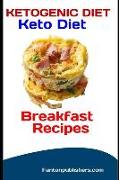 Ketogenic Diet: Keto Diet Breakfast Recipes