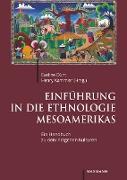 Einführung in die Ethnologie Mesoamerikas